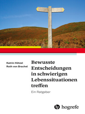 cover image of Bewusste Entscheidungen in schwierigen Lebenssituationen treffen